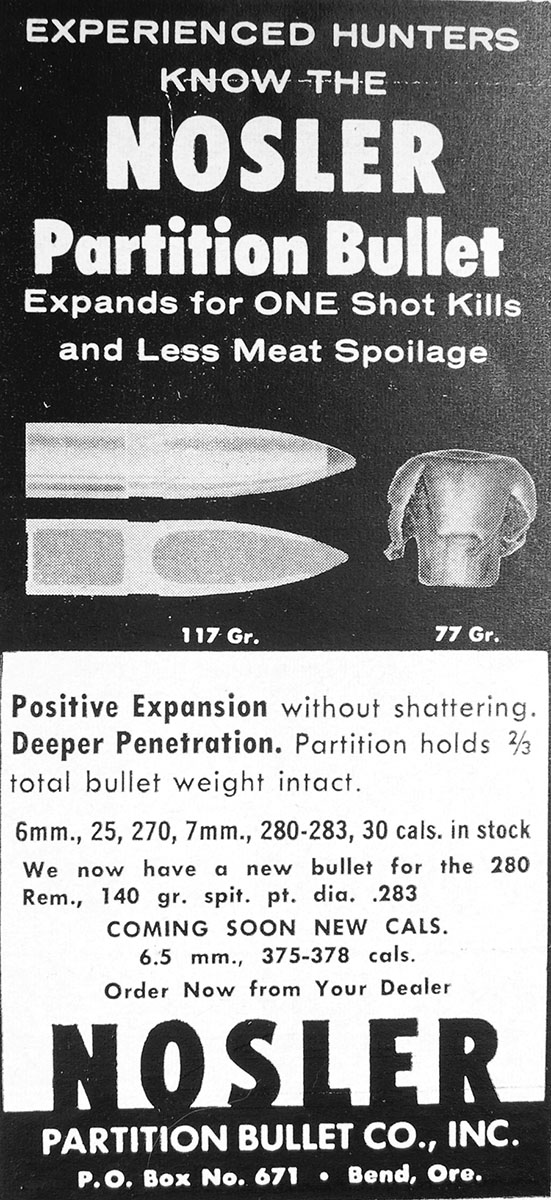 The Nosler Partition was one of the first to  replace conventional cup-and-core construction. This ad is from the 1950s.